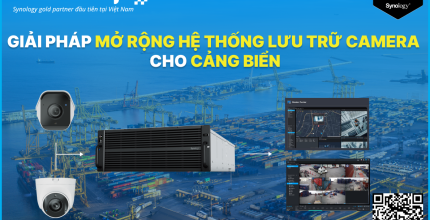 giai-phap-mo-rong-he-thong-luu-tru-du-lieu-camera-cho-cang-bien.